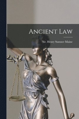 Henry Sumner Maine - Ancient Law, Häftad. Tillgänglighet: Lägg i varukorg