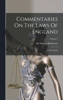 William Blackstone - Commentaries On The Laws Of England, Inbunden