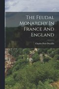 Feudal Monarchy In France And England