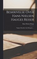 Beskrivelse Over Hans Nielsen Hauges Reiser