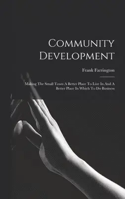 Frank Farrington - Community Development, Inbunden. Tillgänglighet: Lägg i varukorg