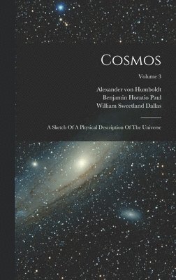 Alexander Von Humboldt - Cosmos, Inbunden
