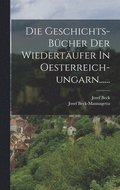 Geschichts-b�cher Der Wiedert�ufer In Oesterreich-ungarn......