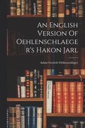 English Version Of Oehlenschlaeger's Hakon Jarl