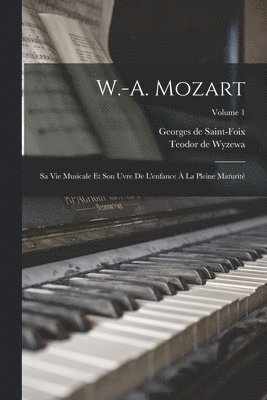 Teodor De Wyzewa, Georges de Saint-Foix - W.-A. Mozart, Häftad. Tillgänglighet: Lägg i varukorg