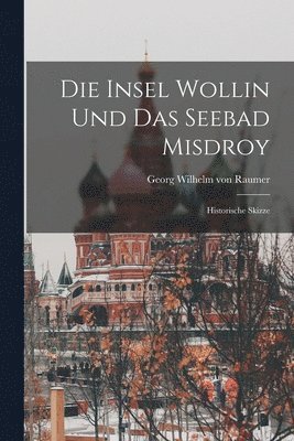 Insel Wollin und das Seebad Misdroy