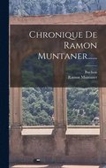 Chronique De Ramon Muntaner......