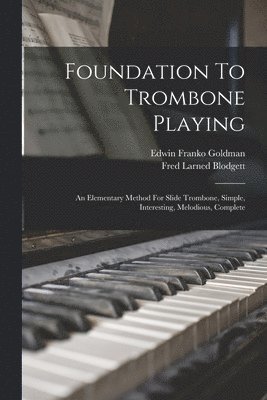 Foundation To Trombone Playing