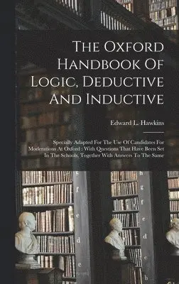 Edward L Hawkins - Oxford Handbook Of Logic, Deductive And Inductive, Inbunden. Tillgänglighet: Lägg i varukorg