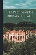 Le Prsident De Brosses En Italie