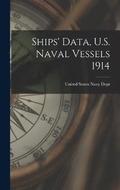 Ships' Data, U.S. Naval Vessels 1914