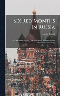 Six Red Months In Russia