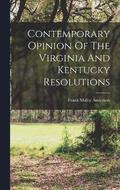 Contemporary Opinion Of The Virginia And Kentucky Resolutions