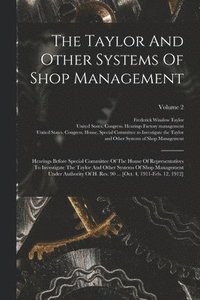 Taylor And Other Systems Of Shop Management