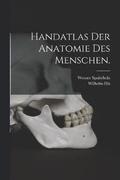 Handatlas der Anatomie des Menschen.