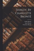 Shirley, By Charlotte Bront�