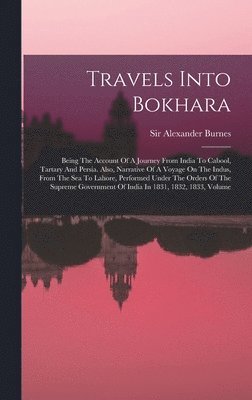 Alexander Burnes - Travels Into Bokhara, Inbunden
