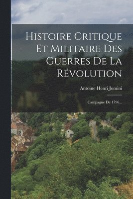 Antoine Henri Jomini (Baron De) - Histoire Critique Et Militaire Des Guerres De La Révolution, Häftad