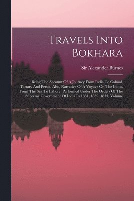 Alexander Burnes - Travels Into Bokhara, Häftad
