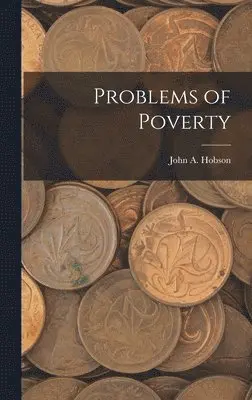 John a Hobson - Problems of Poverty, Inbunden. Tillgänglighet: Lägg i varukorg