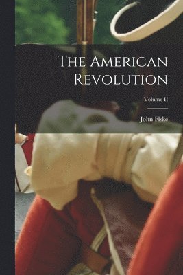 American Revolution; Volume II