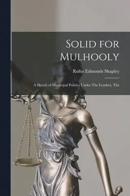 Rufus Edmonds Shapley - Solid for Mulhooly, Häftad. Tillgänglighet: Lägg i varukorg