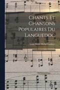 Chants et Chansons Populaires du Languedoc
