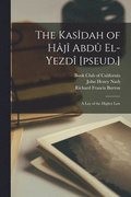 Kas�dah of H�j� Abd� El-Yezd� [pseud.]