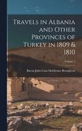 Travels in Albania and Other Provinces of Turkey in 1809 & 1810; Volume 2