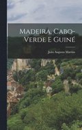 Madeira, Cabo-Verde E Guin