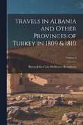 Travels in Albania and Other Provinces of Turkey in 1809 & 1810; Volume 2