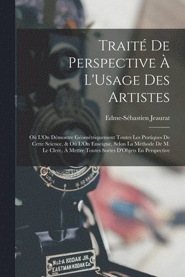 Traité De Perspective À L'Usage Des Artistes