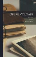 Opere Volgari; Volume 1