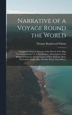 Thomas Braidwood Wilson - Narrative of a Voyage Round the World, Inbunden. Tillgänglighet: Lägg i varukorg