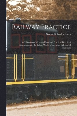 Samuel Charles Brees - Railway Practice, Häftad. Tillgänglighet: Lägg i varukorg