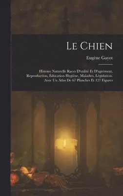 Eugène Gayot - Chien, Inbunden. Tillgänglighet: Lägg i varukorg