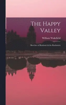 William Wakefield - Happy Valley, Inbunden. Tillgänglighet: Lägg i varukorg