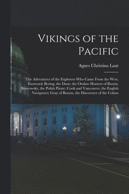 Agnes Christina Laut - Vikings of the Pacific, Häftad