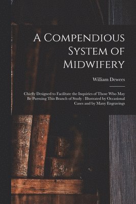Compendious System of Midwifery