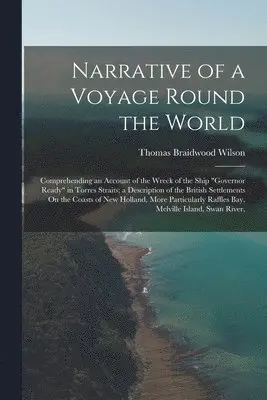 Thomas Braidwood Wilson - Narrative of a Voyage Round the World, Häftad. Tillgänglighet: Lägg i varukorg