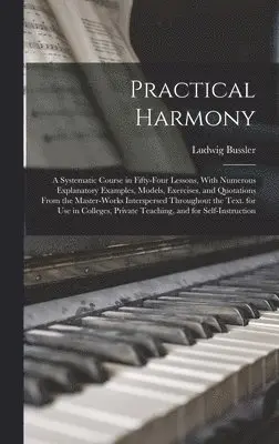 Ludwig Bussler - Practical Harmony, Inbunden. Tillgänglighet: Lägg i varukorg