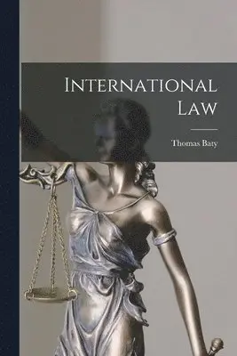 T Baty - International Law, Häftad. Tillgänglighet: Lägg i varukorg