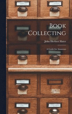 John Herbert Slater - Book Collecting, Inbunden