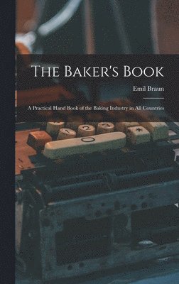 Emil Braun - Baker's Book, Inbunden