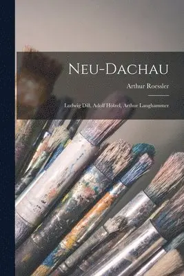 Arthur Roessler - Neu-Dachau, Häftad. Tillgänglighet: Lägg i varukorg