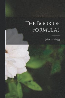 John Hazelrigg - Book of Formulas, Häftad