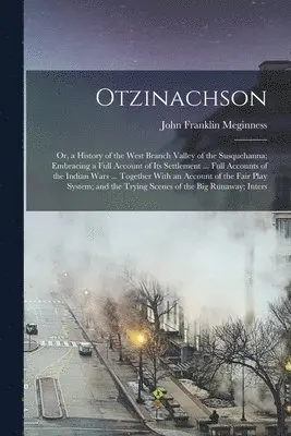 John Franklin Meginness - Otzinachson, Häftad. Tillgänglighet: Lägg i varukorg