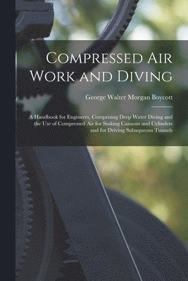 Compressed Air Work and Diving