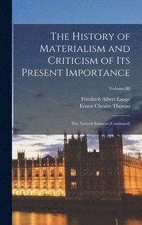 The History of Materialism and Criticism of Its Present Importance