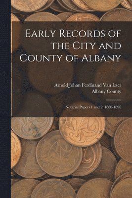 Arnold Johan Ferdinand Van Laer, Albany County (N Y - Early Records of the City and County of Albany, Häftad